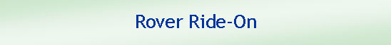 Text Box: Rover Ride-On