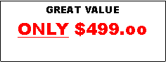 Text Box: GREAT VALUEONLY $499.oo 