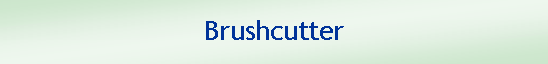 Text Box: Brushcutter